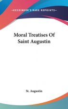 MORAL TREATISES OF SAINT AUGUSTIN