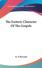 Esoteric Character Of The Gospels
