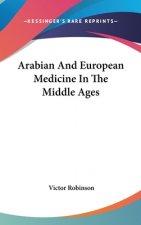 Arabian And European Medicine In The Middle Ages