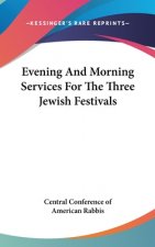 EVENING AND MORNING SERVICES FOR THE THR