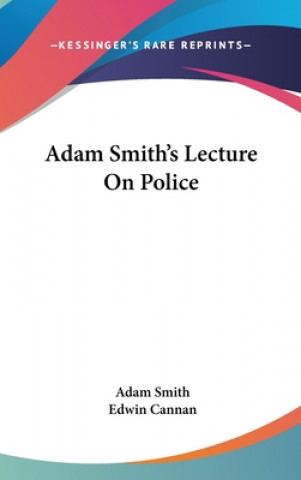 ADAM SMITH'S LECTURE ON POLICE