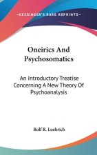 ONEIRICS AND PSYCHOSOMATICS: AN INTRODUC