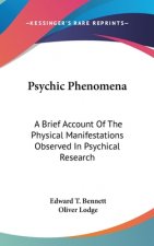 PSYCHIC PHENOMENA: A BRIEF ACCOUNT OF TH