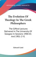 THE EVOLUTION OF THEOLOGY IN THE GREEK P