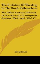 THE EVOLUTION OF THEOLOGY IN THE GREEK P