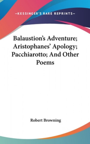 BALAUSTION'S ADVENTURE; ARISTOPHANES' AP