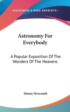 ASTRONOMY FOR EVERYBODY: A POPULAR EXPOS