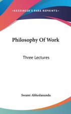PHILOSOPHY OF WORK: THREE LECTURES