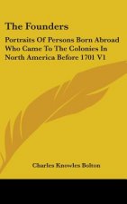 THE FOUNDERS: PORTRAITS OF PERSONS BORN