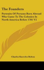 THE FOUNDERS: PORTRAITS OF PERSONS BORN