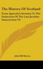 THE HISTORY OF SCOTLAND: FROM AGRICOLA'S