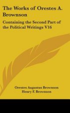 Works Of Orestes A. Brownson