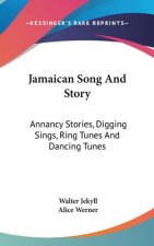 JAMAICAN SONG AND STORY: ANNANCY STORIES