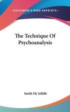 THE TECHNIQUE OF PSYCHOANALYSIS