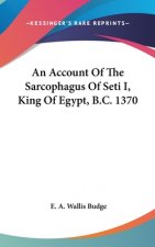 AN ACCOUNT OF THE SARCOPHAGUS OF SETI I,