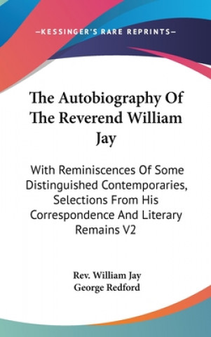 Autobiography Of The Reverend William Jay