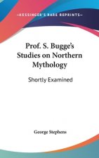 PROF. S. BUGGE'S STUDIES ON NORTHERN MYT