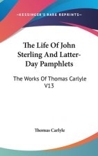 THE LIFE OF JOHN STERLING AND LATTER-DAY
