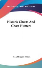 HISTORIC GHOSTS AND GHOST HUNTERS