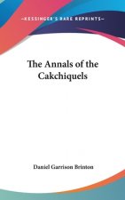 THE ANNALS OF THE CAKCHIQUELS
