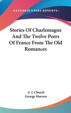 STORIES OF CHARLEMAGNE AND THE TWELVE PE