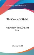 THE CROCK OF GOLD: TWELVE FAIRY TALES, O