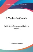 A YANKEE IN CANADA: WITH ANTI-SLAVERY AN