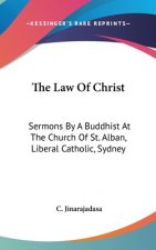 THE LAW OF CHRIST: SERMONS BY A BUDDHIST