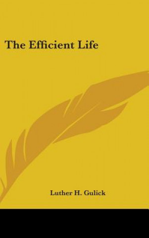THE EFFICIENT LIFE