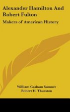 ALEXANDER HAMILTON AND ROBERT FULTON: MA