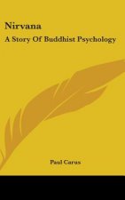 NIRVANA: A STORY OF BUDDHIST PSYCHOLOGY