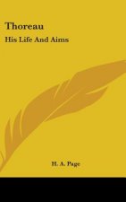 THOREAU: HIS LIFE AND AIMS