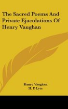 Sacred Poems And Private Ejaculations Of Henry Vaughan
