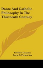 DANTE AND CATHOLIC PHILOSOPHY IN THE THI