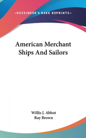 AMERICAN MERCHANT SHIPS AND SAILORS