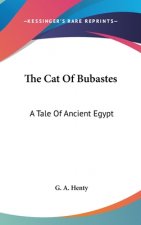 THE CAT OF BUBASTES: A TALE OF ANCIENT E