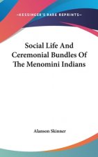 SOCIAL LIFE AND CEREMONIAL BUNDLES OF TH