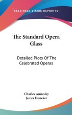 THE STANDARD OPERA GLASS: DETAILED PLOTS