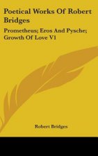 POETICAL WORKS OF ROBERT BRIDGES: PROMET