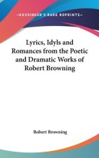 LYRICS, IDYLS AND ROMANCES FROM THE POET