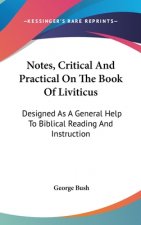 Notes, Critical And Practical On The Book Of Liviticus