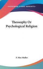 Theosophy Or Psychological Religion