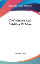THE WHENCE AND WHITHER OF MAN