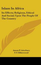 ISLAM IN AFRICA: ITS EFFECTS; RELIGIOUS,