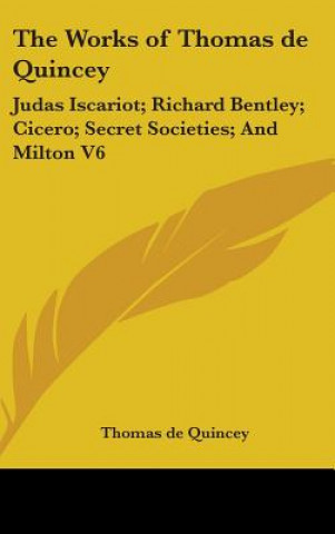 THE WORKS OF THOMAS DE QUINCEY: JUDAS IS