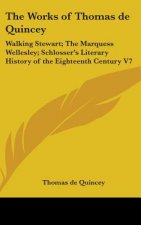 THE WORKS OF THOMAS DE QUINCEY: WALKING
