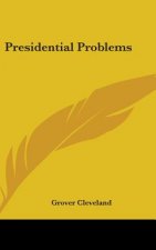 PRESIDENTIAL PROBLEMS