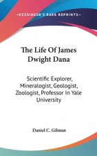 THE LIFE OF JAMES DWIGHT DANA: SCIENTIFI