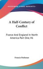 A HALF-CENTURY OF CONFLICT: FRANCE AND E