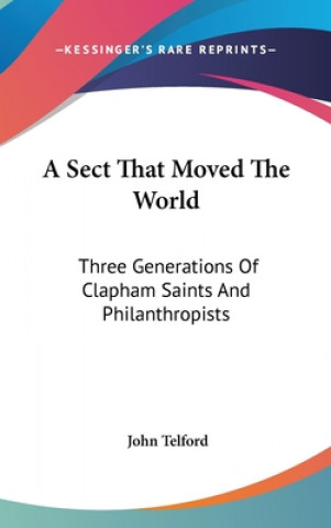 A SECT THAT MOVED THE WORLD: THREE GENER